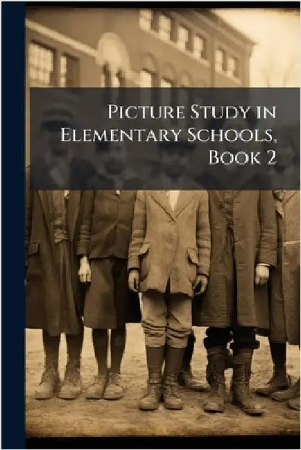 Picture Study in Elementary Schools, Book 2