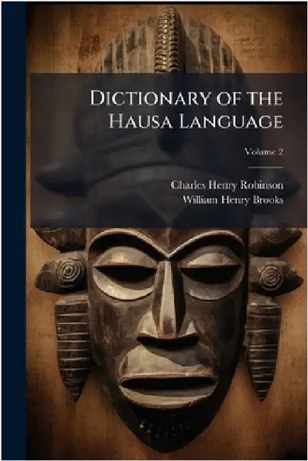 Dictionary of the Hausa Language by Charles Henry Robinson