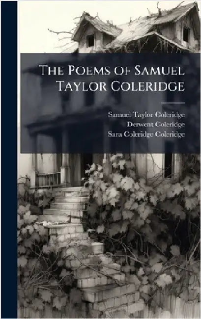 The Poems of Samuel Taylor Coleridge by Samuel Taylor Coleridge