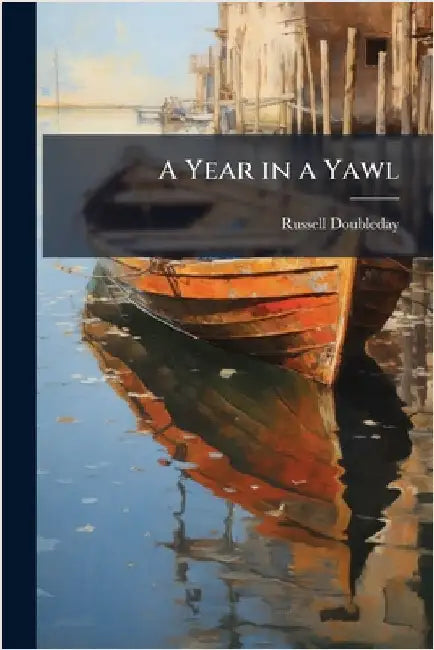 A Year in a Yawl by Russell Doubleday