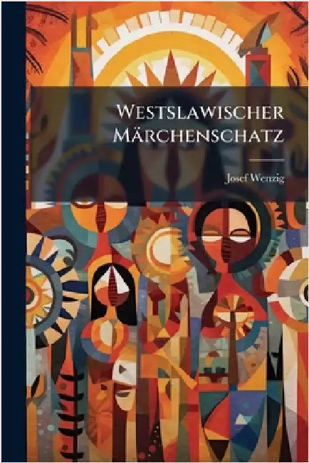 Westslawischer Märchenschatz by Josef Wenzig