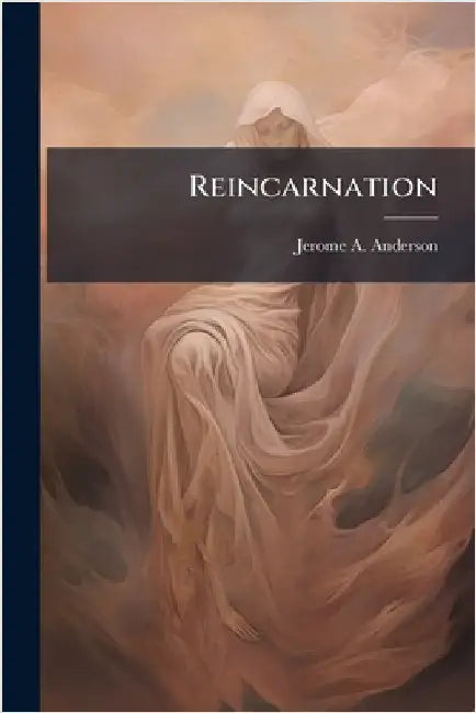 Reincarnation by Anderson, Jerome A.