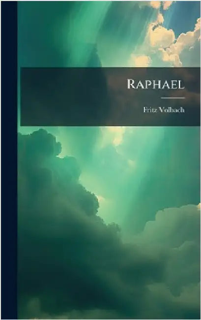 Raphael by Fritz Volbach
