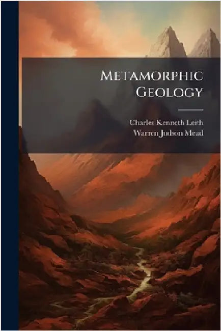 Metamorphic Geology by Leith, Charles Kenneth