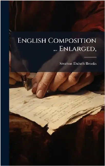 English Composition ... Enlarged, by Brooks, Stratton Duluth
