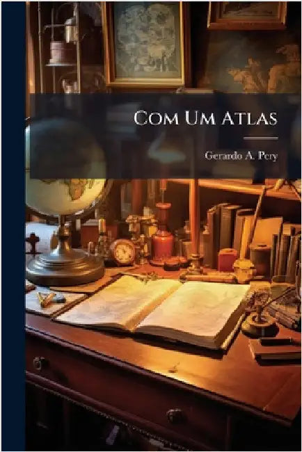 Com Um Atlas by Pery, Gerardo A.