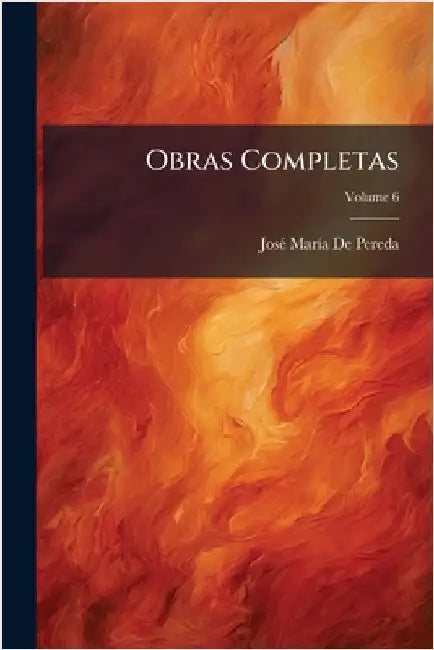 Obras Completas by de Pereda, Josã(c) Marã-A