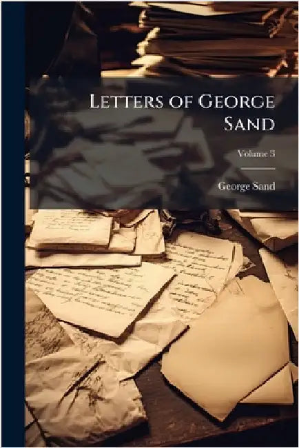 Letters of George Sand by George Sand