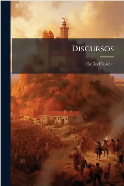 Discursos by Castelar, Emilio