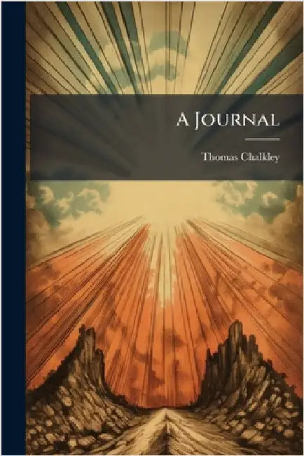 A Journal by Chalkley, Thomas