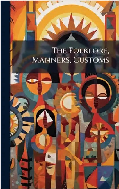 The Folklore, Manners, Customs