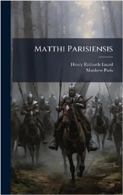 Matthi Parisiensis by Henry Richards Luard