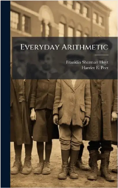 Everyday Arithmetic by Franklin Sherman Hoyt