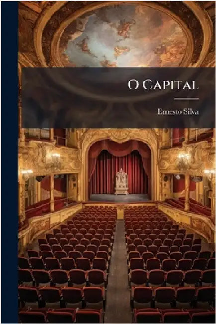 O Capital by Ernesto Silva