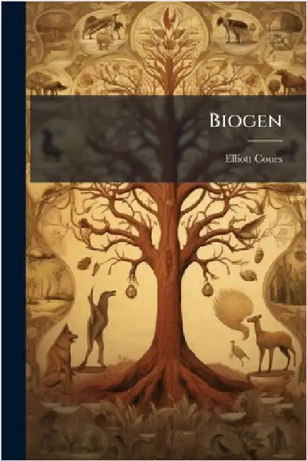 Biogen by Elliott Coues