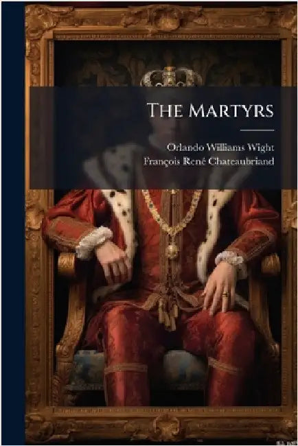 The Martyrs by Wight, Orlando Williams