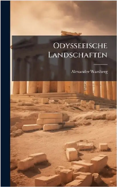 Odysseeische Landschaften by Warsberg, Alexander