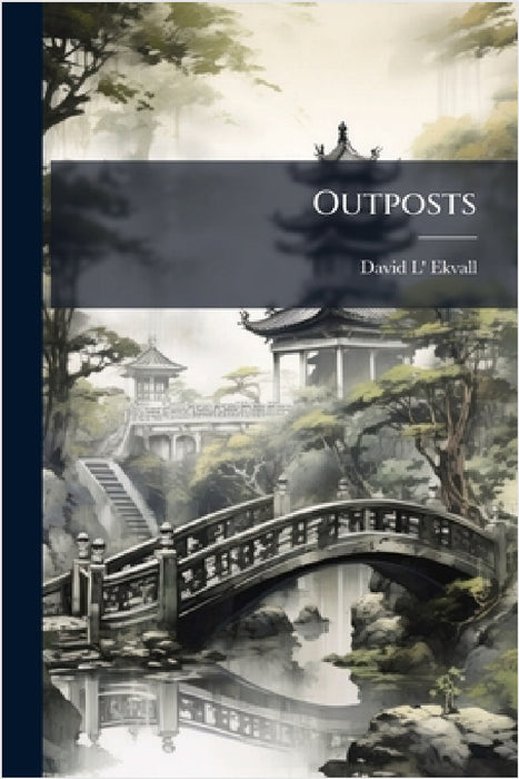 Outposts by David L' Ekvall