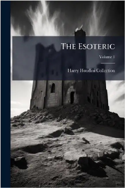 The Esoteric by Harry Houdini Collection