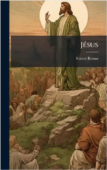 JÃ(c)sus by Renan, Ernest