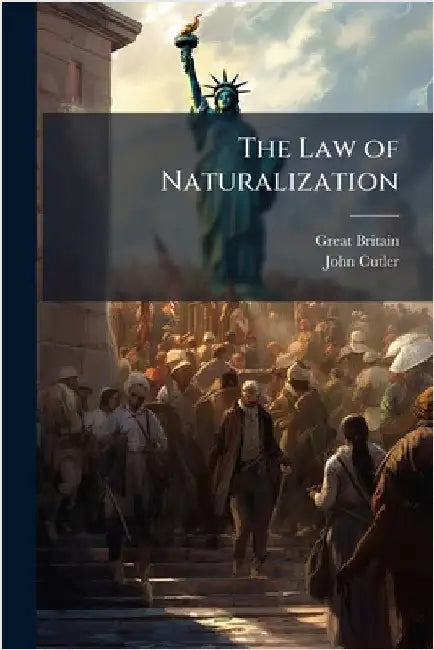 The Law of Naturalization by Britain, Great