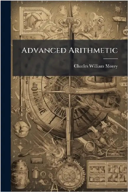 Advanced Arithmetic by Morey, Charles William