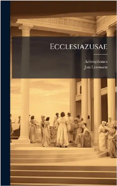 Ecclesiazusae by Aristophanes
