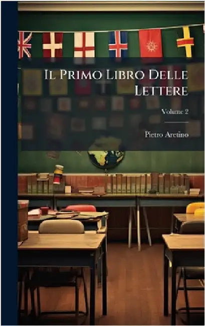 Il Primo Libro Delle Lettere by Aretino, Pietro