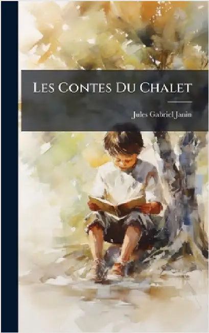 Les Contes Du Chalet by Janin, Jules Gabriel