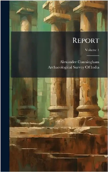 Report by Alexander Cunningham