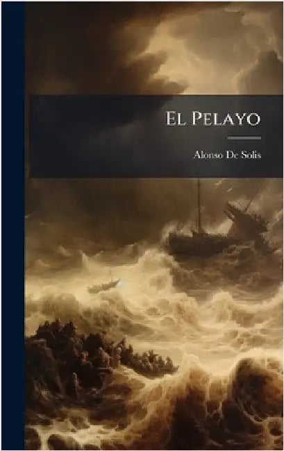 El Pelayo by De Solis, Alonso
