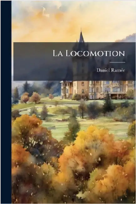 La Locomotion by Ramã(c)E, Daniel