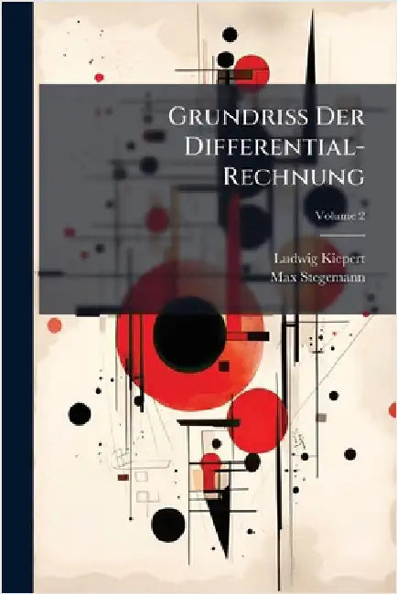 Grundriss Der Differential-Rechnung by Ludwig Kiepert
