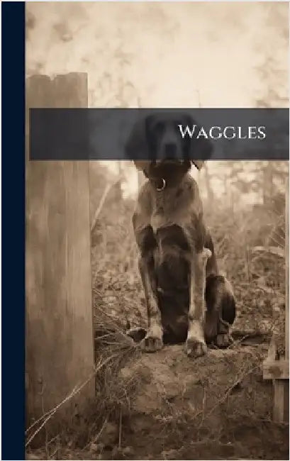 Waggles