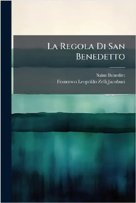 La Regola Di San Benedetto by Saint Benedict