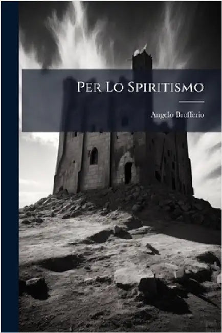 Per Lo Spiritismo by Brofferio, Angelo