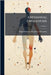 Abdominal Operations by Baron Berkeley Moynihan Moynihan