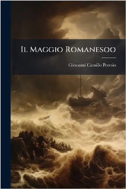 Il Maggio Romanesoo by Giovanni Camillo Peresio