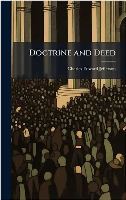 Doctrine and Deed by Jefferson, Charles Edward
