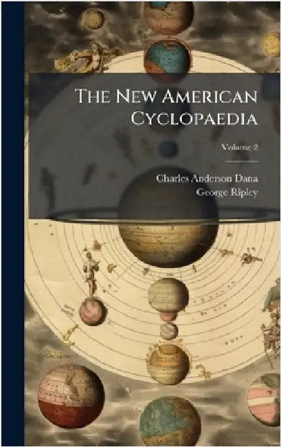 The New American Cyclopaedia by Dana, Charles Anderson