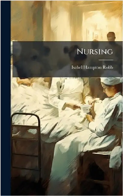 Nursing by Robb, Isabel Hampton