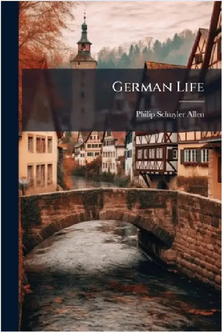 German Life by Philip Schuyler Allen