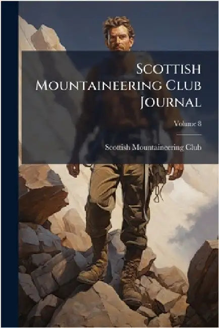 Scottish Mountaineering Club Journal by Scottish Mountaineering Club