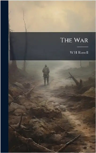 The War by W. H. Russell