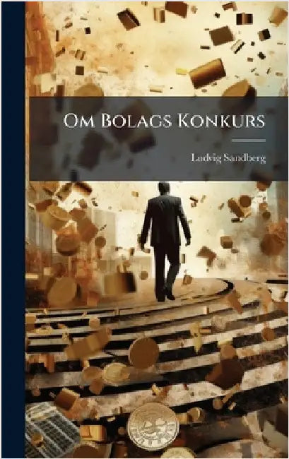Om Bolags Konkurs by Sandberg, Ludvig