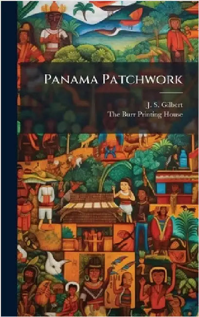 Panama Patchwork by Gilbert, J. S.