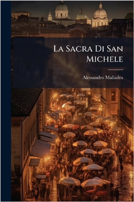 La Sacra Di San Michele by Alessandro Malladra