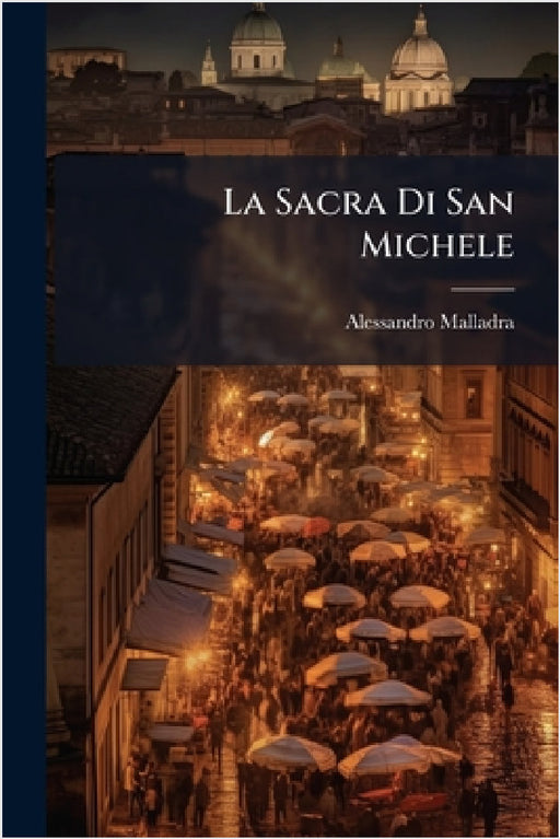 La Sacra Di San Michele by Alessandro Malladra