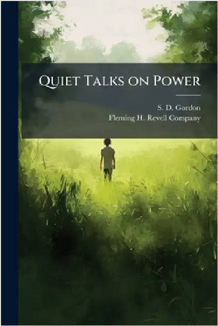 Quiet Talks on Power by S. D. Gordon