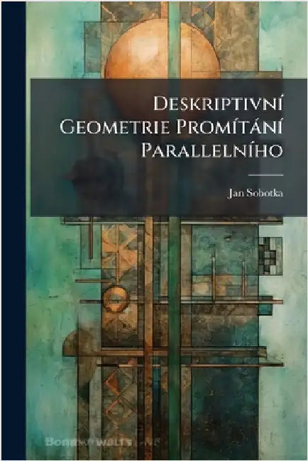 DeskriptivnÃ- Geometrie PromÃ-tànÃ- ParallelnÃ-ho by Sobotka, Jan